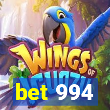 bet 994